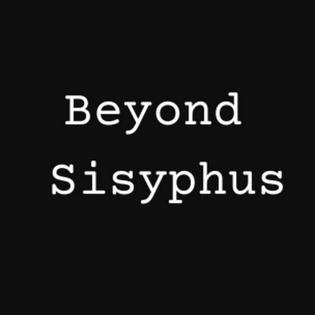 Beyond Sisyphus